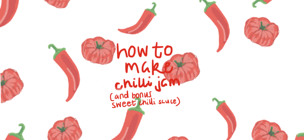 how to make chilli jam (and bonus sweet chilli sauce)