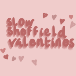 slow sheffield valentine's